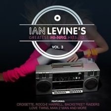 Ian Levine's Greatest Hi-NRG Hits: 12" Collection, Vol. 1 by Various Artists