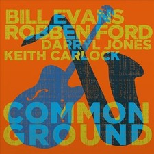 BILL EVANS/ROBBEN FORD/DARRYL JONES/KEITH CARLOCK COMMON GROUND NEW LP