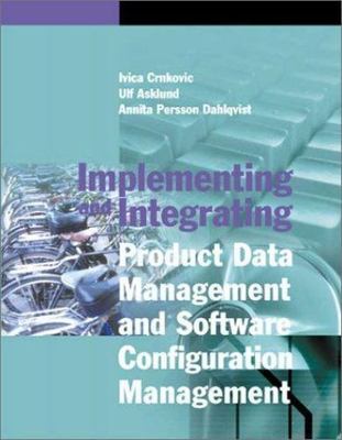 Implementing and Integrating Product Data Management and Software...