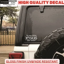 Do You Follow Jesus This Close Tailgating Decal Vinyl Sticker 5.5" X 3"