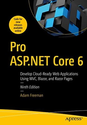 PRO ASP.NET CORE 6 von Adam Freeman (Taschenbuch) (9781484279564)