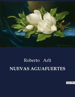 Roberto Arlt | NUEVAS AGUAFUERTES | Taschenbuch | Spanisch (2023) | Culturea