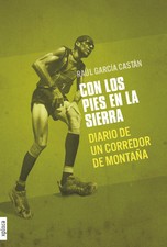 Con los Pies en la Sierra. Diario de Un Corredor de Montaña