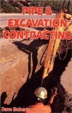 PIPE AND EXCAVATION CONTRACTING BY Dave Roberts PAPERBACK **LIKE_NEW**