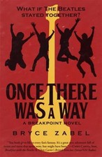 Once There Was a Way, Paperback by Zabel, Bryce, Like New Used, Free shipping...