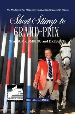 Michael D Cintas Short Stirrup to Gran-Prix (Taschenbuch)
