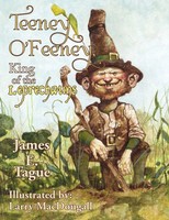 Teeney O'feeney, King Of The Leprechauns James E. Tague Taschenbuch Englisch