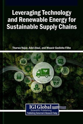Leveraging Technology and Renewable Energy for Sustainable Supply Chains by Thar