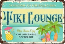 Welcome To The Backyard Tiki Lounge Sign Decorations Durable Metal Sign Outdoor