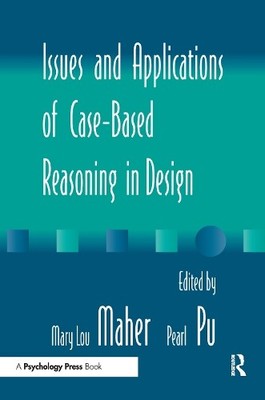 Issues and Applications of Case-Based Reasoning to Design by ... - 9780805823134