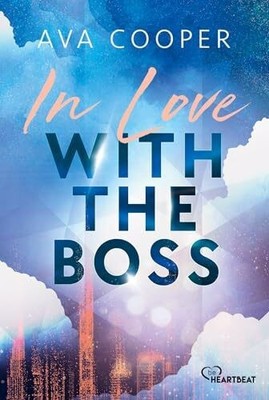 In Love with the Boss: Eine spicy und romantische Buch beHEARTBEAT