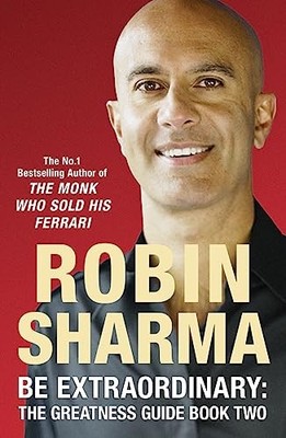Robin Sharma - Be Extraordinary  The Greatness Guide Book Two   101 Mo - G245z