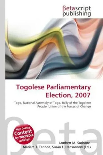 Lambert M. Surhone (U. A.) | Togolese Parliamentary Election, 2007 | Taschenbuch-image