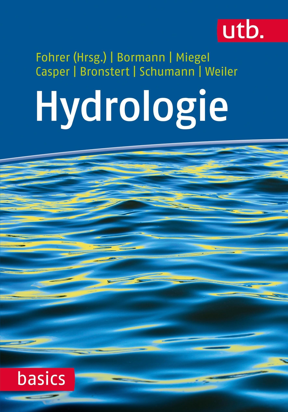Thumbnail - Hydrologie | Nicola Fohrer (u. A.) | Taschenbuch | Uni-taschenbücher |