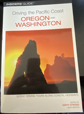 Driving the Pacific Coast Oregon and Washington Insiders Guide 6th ed. 2006