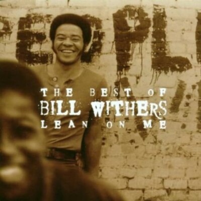 Bill Withers   The Best Of Bill Withers - Lean On Me REMASTERED SONY LEGACY OVP