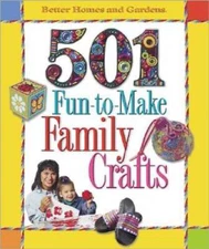 501 Fun to Make Family Crafts - Spiral-bound By Better Homes and Gardens - GOOD
