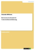 Ressourcenorientierte UnternehmensfüHrung | Buch | 9783656340157