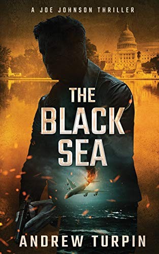 The Black Sea: A Joe Johnson Thriller: 6 By Andrew Turpin