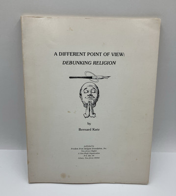 A Different Point of View Debunking Religion Katz Myths Atheism Agnostic