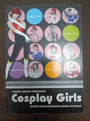 Tsunami Graphix   Cosplay Girls (Japans fleischgewordene Manga-Heldinnen, 2003)