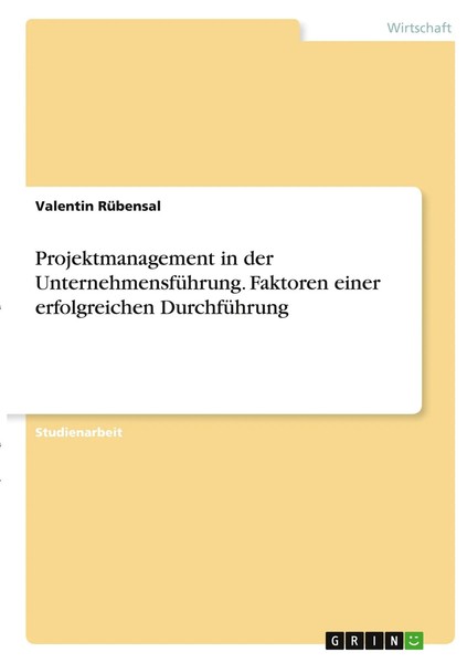 Projektmanagement In Der UnternehmensfüHrung. Faktoren Einer Erfolgreichen...-image