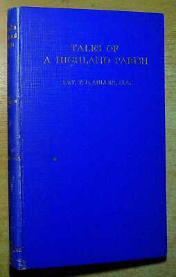 Miller, T D  TALES OF A HIGHLAND PARISH (GLENSHEE) ON THE ROYAL ROUTE 1929 Hardb
