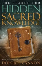 Search for Hidden Sacred Knowledge, Paperback by Cannon, Dolores, Brand New, ...