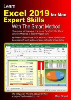 Learn Excel 2019 for Mac Expert Skills with The Smart Method: Tutorial te - GOOD
