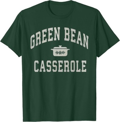 Green Bean Casserole Thanksgiving Cooking Funny T-Shirt