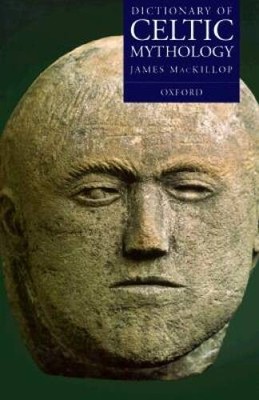 Dictionary of Celtic Mythology - Hardcover By MacKillop, James - ACCEPTABLE