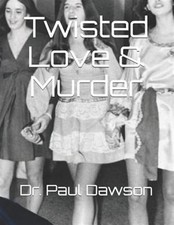 Twisted Love & Murder by Dawson, Paul, Like New Used, Free shipping in the US