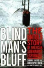 Blind Man's Bluff : The Untold Story of American Submarine Espionage by Sontag