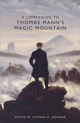 A Companion to Thomas Mann's Magic Mountain (Studies in German Literature, Ling,