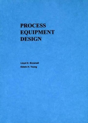 Process Equipment Design by Lloyd E. Brownell, Edwin H. Young - 9780471113195