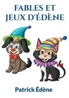Patrick ÉDèNe | Fables Et Jeux D'éDèNe | Taschenbuch | FranzöSisch (2025)