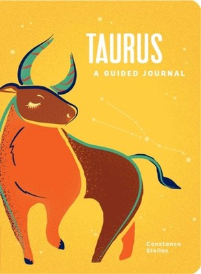Taurus: A Guided Journal: A Celestial Guide to  by Constance Stellas HARDBACK