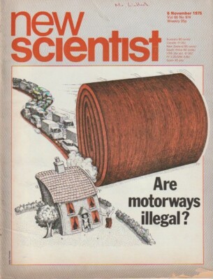 New Scientist-6 nov 1975-ARE MOTORWAYS ILLEGAL?