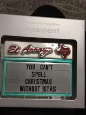El Arroyo Mercury Glass Ornament You Can’t Spell Christmas Without Rita’s New