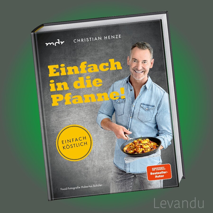 EINFACH IN DIE PFANNE! | CHRISTIAN HENZE | Einfach köstlich - Das neue Kochbuch