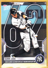 2022 Topps Now #1012 Aaron Judge / 62 Home Runs - New York Yankees