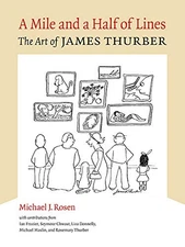 A MILE AND A HALF OF LINES: THE ART OF JAMES THURBER By Michael J. Rosen *VG+*