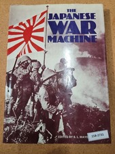 "The Japanese War Machine" ~ Edited By S.L. Mayer