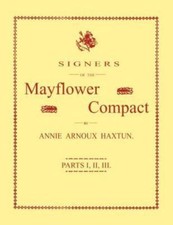 Signers of the Mayflower Compact. Three... 9781596412521 by Haxtun, Annie Arnoux