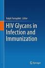 HIV Glycans in Infection and Immunity by Springer-Verlag New York Inc. (Hardback, 2013)