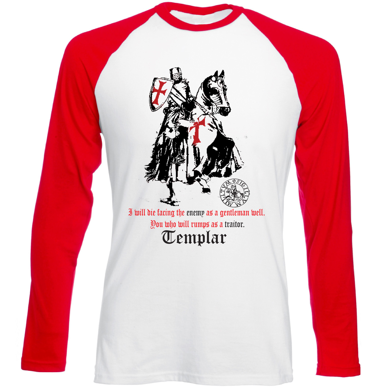KNIGHT TEMPLAR I WILL DIE - NEW RED SLEEVED TSHIRT KNIGHT TEMPLAR I WILL DIE - NEW RED SLEEVED TSHIRT