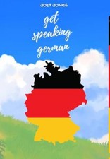 Get Speaking German by Jones, Josh Hardback Book The Fast Free Shipping