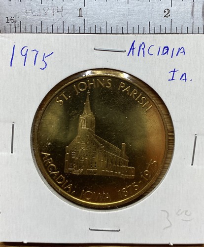 Iowa Centennial Token - Arcadia, Iowa - 1875-1975 - “St Johns Parish” - Picture 1 of 2
