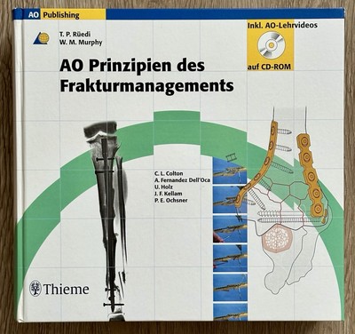 AO Prinzipien des Frakturmanagements T.P. Rüedi, W.M. Murphy, Thieme Verlag,2003