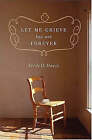 Let Me Grieve, But Not Forever by Thomas Nelson Publishers (Paperback, 2004)